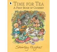 Time for Tea: A First Book of Cookery