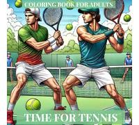 Time For Tennis: Coloring Book For Adults