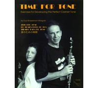Time for Tone: Exercises for Developing the Perfect Clarinet Tone