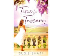 Time For Tuscany: A moving debut novel of heartbreak, hope, and second chances in Tuscany (Echoes of the Lake)