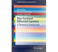 Time-Fractional Differential Equations : A Theoretical Introduction