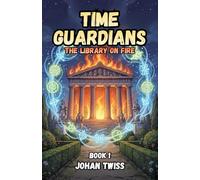 Time Guardians: The Library on Fire