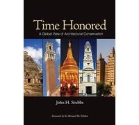 Time Honored: A Global View of Architectural Conservation