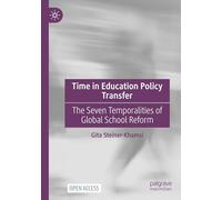 Time in Education Policy Transfer: The Seven Temporalities of Global School Reform