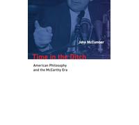 Time in the Ditch: American Philosophy and the McCarthy Era