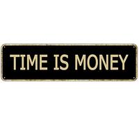 Time is Money Inspirational Quotes Home Decoration Poster Tin Sign Wall Art Metal Sign Vintage Metal Poster for Man Cave Bar Pub Cafe Home Wall Decor 16in x 4in