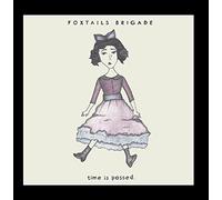 Time Is Passed by Foxtails Brigade (2012-11-27)