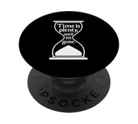 Time Is Plenty Until It’s Gone Philosophical Quote PopSockets Adhesive PopGrip
