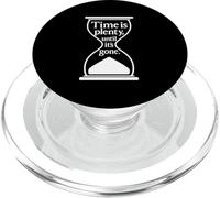 Time Is Plenty Until It’s Gone Philosophical Quote PopSockets PopGrip for MagSafe