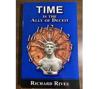 Time is the Ally of Deceit