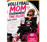 Time Killers for Mom at Volleyball Tournament: 40 Word Searches for the Moms Surviving Volleyball Season