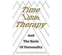 Time Line Therapy and the Basis of Personality