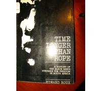 Time Longer Than Rope: A History of the Black Man's Struggle for Freedom in South Africa