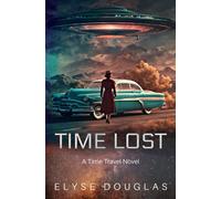 Time Lost: A Time Travel Novel