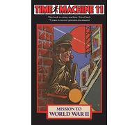 Time Machine 11: Mission to World War II