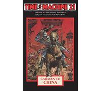 Time Machine 21: Caravan to China (Time Machine)