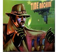Time Machine - Slow Your Roll