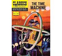 Time Machine, The: 14 (Classics Illustrated)