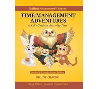 Time Management Adventures: A Kid's Guide to Mastering Time: Skillful Adventures Series: with the Friends and the Professor (Skillful Adventures(tm))