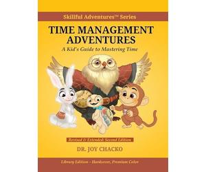 Time Management Adventures: A Kid's Guide to Mastering Time: Skillful Adventures Series: with the Friends and the Professor