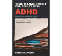 Time Management for Adults with ADHD: Visible Time, Plans That Fit, and Simple Ways to Restart