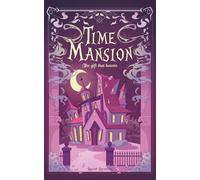 Time Mansion: The Gift That Haunts: 2