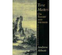 Time Matters: On Theory and Method (Oriental Institute Publications)
