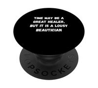 Time may be a great healer, but it is a lousy Humor Marquee PopSockets Adhesive PopGrip