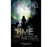 Time Mends: Timber Wolves: Volume 2 (Timber Wolves Trilogy)