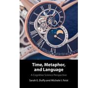 Time, Metaphor, and Language: A Cognitive Science Perspective