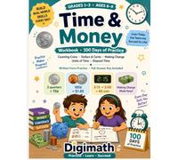 Time & Money Workbook for Grades 1-3: 100 Days of Practice | Counting Coins, Dollars & Cents, Making Change, Units of Time & Elapsed Time | Written-Form Math Practice for Ages 6-9 with Full Answer Key