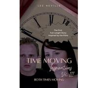Time Moving: Inspirations, Vol. III - Both Times Moving: 4 (Time Moving: Adaptations & Inspirations)