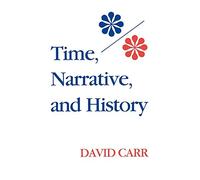Time, Narrative, and History (Studies in Phenomenology and Existential Philosophy)