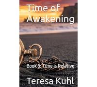 Time of Awakening: Book 8: Time is Relative