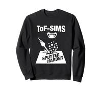 Time-of-flight mass spectrometry ToF-SIMS Sputter Harder Sweatshirt