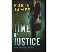 Time of Justice (Mara Brent Legal Thriller Series)