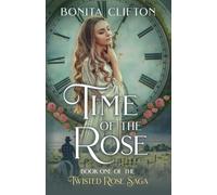 Time of the Rose: 1 (Twisted Rose Saga)