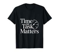 Time On Task Matters Entrepreneur Focus T-Shirt