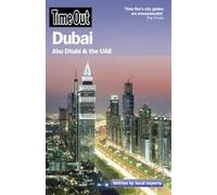 Time Out Dubai 4th edition: Abu Dhabi & the UAE (Time Out Guides)