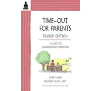 Time-Out for Parents: A Guide to Compassionate Parenting