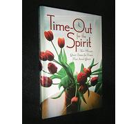 Time-Out for the Spirit: Two-Minute Quiet Times for Times That Aren't Quiet