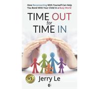 Time Out For Time In: How Reconnecting With Yourself Can Help You Bond With Your Child In a Busy World