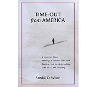 Time-Out from America: A Journal About Getting a Golden Visa and Testing Out an Alternative Life in a New Country