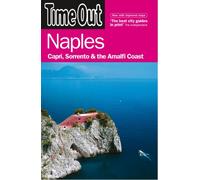 Time Out. Naples, Capri, Sorrento and the Amalfi Coast.