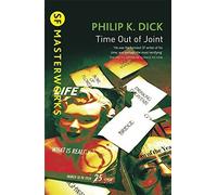 Time Out Of Joint (S.F. MASTERWORKS) by Philip K. Dick (2003-09-11)