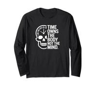Time Owns The Body, Not The Mind Inspiration, Stoic Long Sleeve T-Shirt