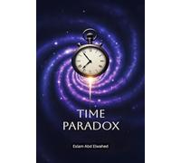 Time Paradox: 100 True Stories of Time Travel Gone Wrong (Sci-Fi and Fantasy)