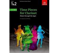Time Pieces for Clarinet, Volume 1: Music through the Ages in 3 Volumes (Time Pieces (ABRSM))
