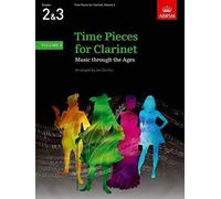 Time Pieces for Clarinet, Volume 2: Music through the Ages in 3 Volumes (Time Pieces (ABRSM))
