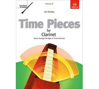 Time Pieces for Clarinet, Volume 3: Music through the Ages in 3 Volumes (Time Pieces (ABRSM))